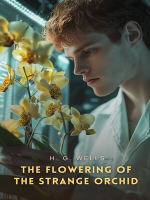 cover image of The Flowering of the Strange Orchid